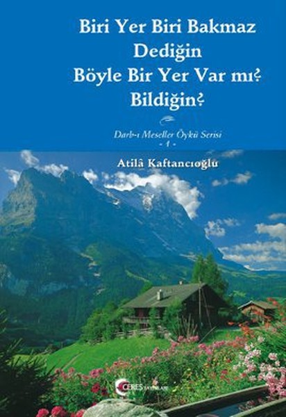 Biri Yer Biri Bakmaz Dediğin Böyle Bir Yer Var Mı? Bildiğin? kitabı