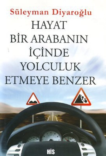 Hayat Bir Arabanın İçinde Yolculuk Etmeye Benzer kitabı