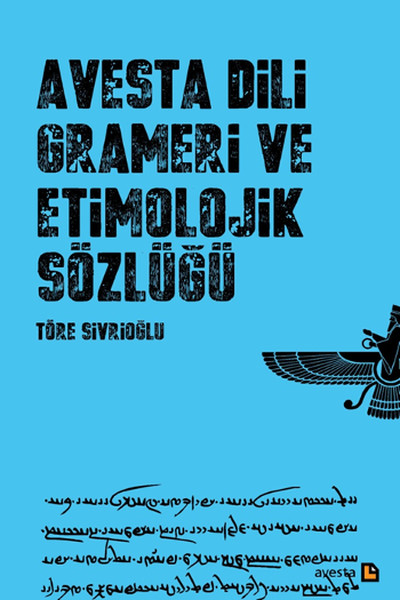 Avesta Dili Grameri Ve Etimolojik Sözlüğü kitabı