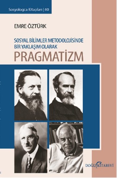 Sosyal Bilimler Metodolojisinoe Bir Yaklaşım Olarak Pragmatizm kitabı