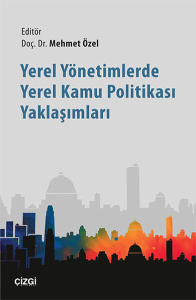 Yerel Yönetimlerde Yerel Kamu Politikası Yaklaşımları kitabı