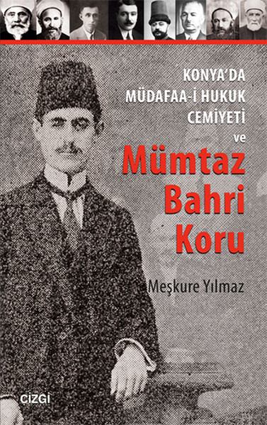 Konya'da Müdafaa-İ Hukuk Cemiyeti Ve Mümtaz Bahri Koru kitabı