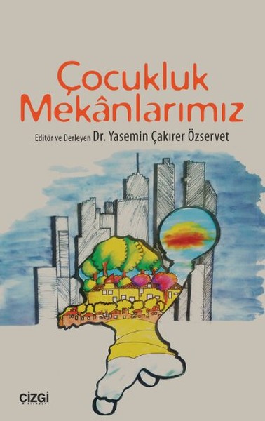 Çocukluk Mekanlarımız kitabı