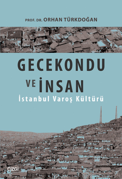 Gecekondu Ve İnsan kitabı