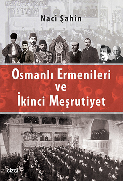 Osmanlı Ermenileri Ve İkinci Meşrutiyet kitabı