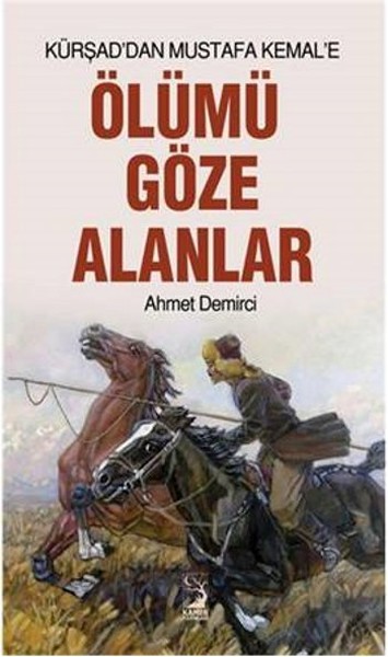 Kürşad'dan Mustafa Kemal'e Ölümü Göze Alanlar kitabı