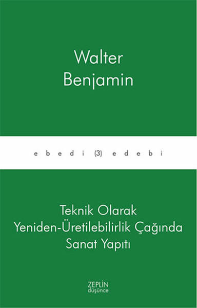 Teknik Olarak Yeniden - Üretilebilirlik Çağında Sanat Yapıtı kitabı