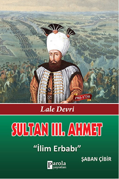 Sultan 3. Ahmet - Lale Devri - İlim Erbabı kitabı