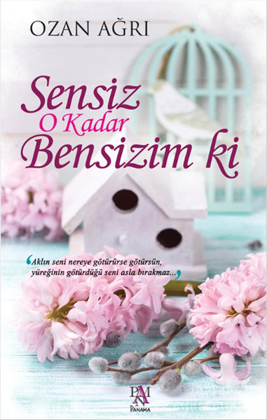 Sensiz O Kadar Bensizim Ki kitabı