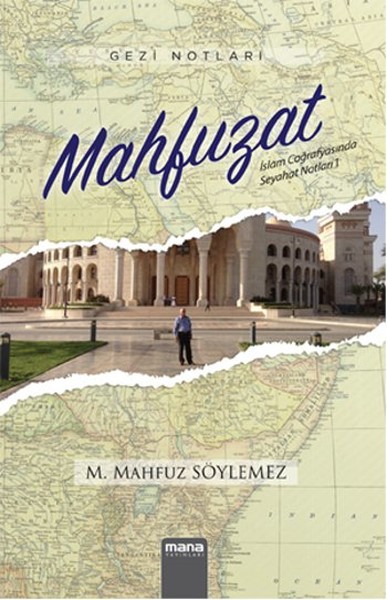 Mahfuzat - İslam Coğrafyasında Seyahat Notları 1 kitabı