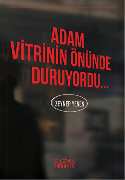 Adam Vitrinin Önünde Duruyordu. . .  kitabı