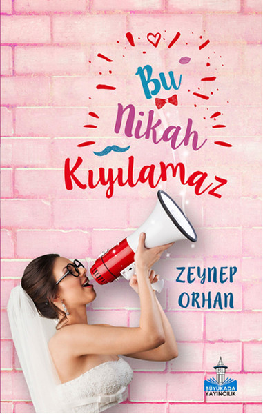 Bu Nikah Kıyılamaz kitabı