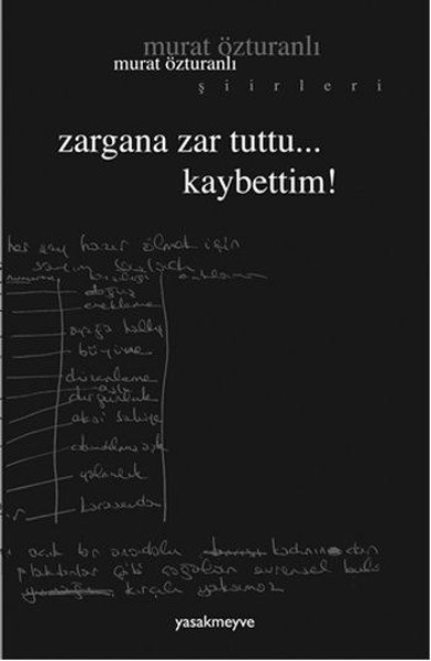 Zargana Zar Tuttu. . . Kaybettim!  kitabı