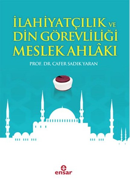 İlahiyatçılık Ve Din Görevliliği Meslek Ahlakı kitabı