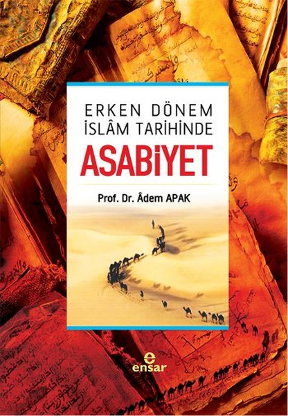 Erken Dönem İslam Tarihinde Asabiyet kitabı