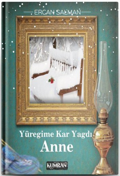 Yüreğime Kar Yağdı Anne kitabı
