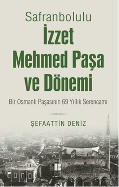 Safranbolulu İzzet Mehmed Paşa Ve Dönemi kitabı