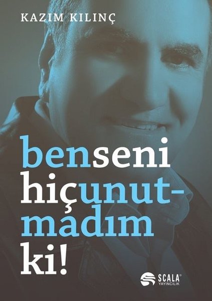 Ben Seni Hiç Unutmadım Ki!  kitabı