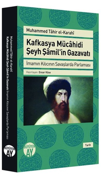 Kafkasya Mücahidi Şeyh Şamil'in Gazavatı kitabı