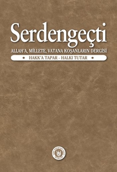 Serdengeçti - Allah'a, Millete, Vatana Koşanların Dergisi kitabı