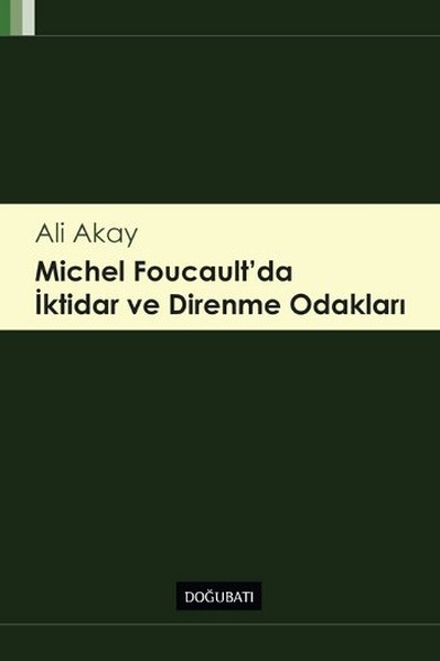 Michel Foucault'da İktidar Ve Direnme Odakları kitabı