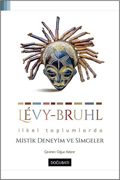 İlkel Toplumlarda Mistik Deneyim Ve Simgeler kitabı