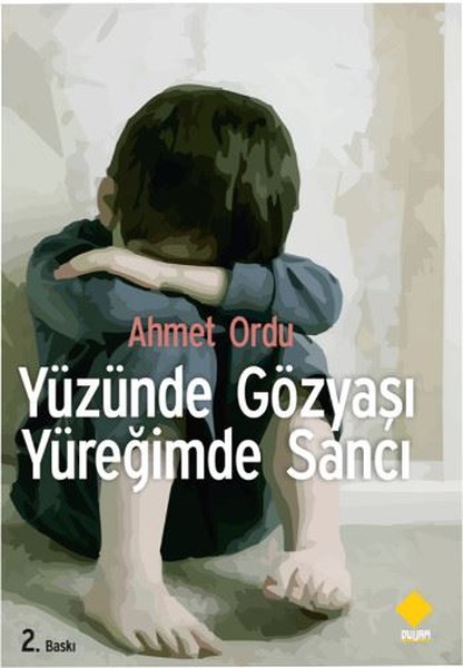 Yüzünde Gözyaşı Yüreğimde Sancı kitabı