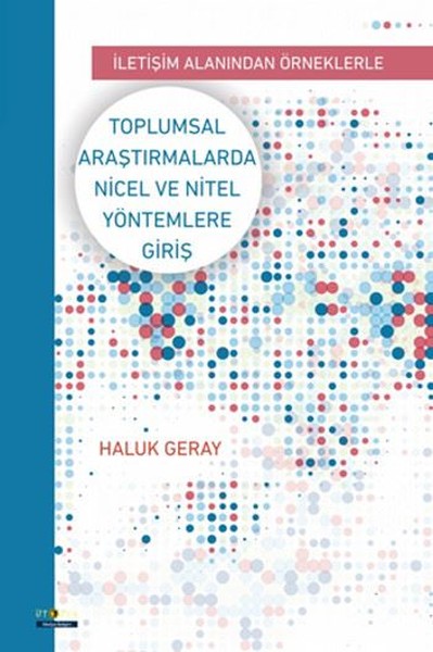 Toplumsal Araştırmalarda Nicel Ve Nitel Yöntemlere Giriş kitabı