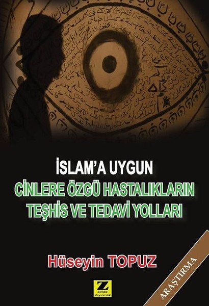 İslam’A Uygun Cinlere Özgü Hastalıkların Teşhis Ve Tedavi Yolları kitabı