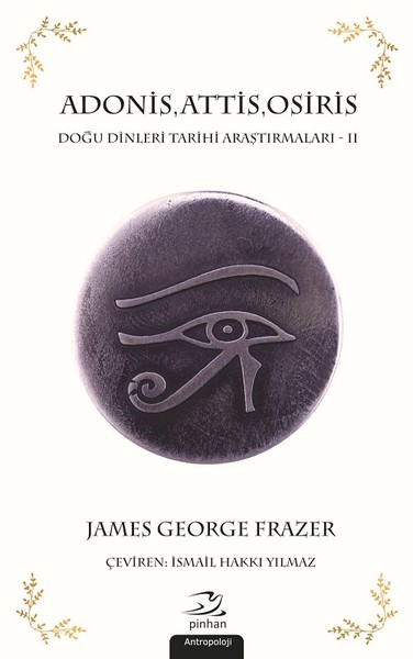 Adonis, Attis, Osiris-Doğu Dinleri Tarihi Araştırmaları 2 kitabı