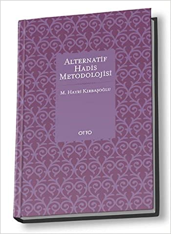 Alternatif Hadis Metodolojisi kitabı