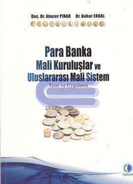 Para Banka Mali Kuruluşlar Ve Uluslararası Mali Sistem : Teori Ve Uygulama kitabı