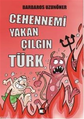 Cehennemi Yakan Çılgın Türk kitabı