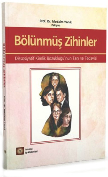 Bölünmüş Zihinler-Dissosiyatif Kimlik Bozukluğu'nun Tanı Ve Tedavisi kitabı