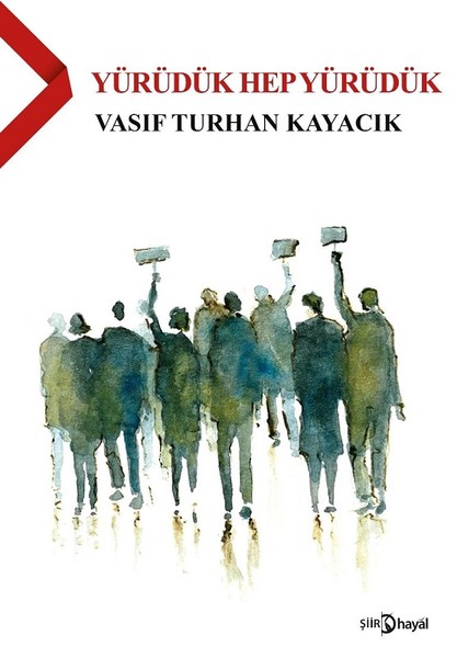 Yürüdük Hep Yürüdük kitabı