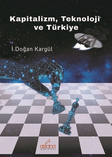 Kapitalizm, Teknoloji Ve Türkiye kitabı