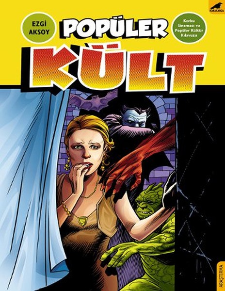 Popüler Kült - Korku Sineması Ve Popüler Kültür Kılavuzu kitap kapağı