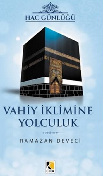 Hac Günlüğü Vahiy İklimine Yolculuk kitabı