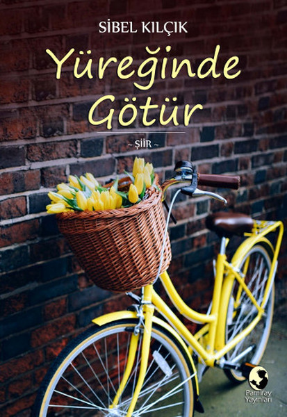 Yüreğinde Götür kitabı