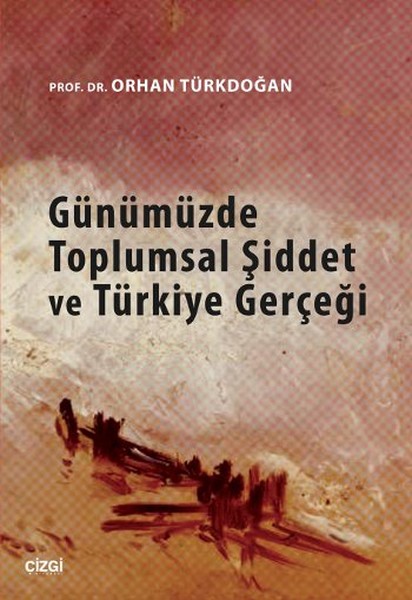 Günümüzde Toplumsal Şiddet Ve Türkiye Gerçeği kitabı