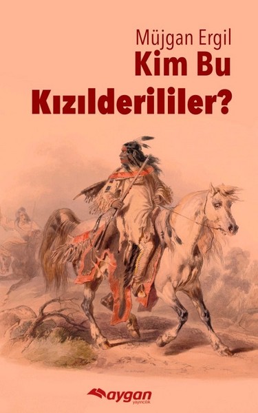 Kim Bu Kızılderililer? kitabı