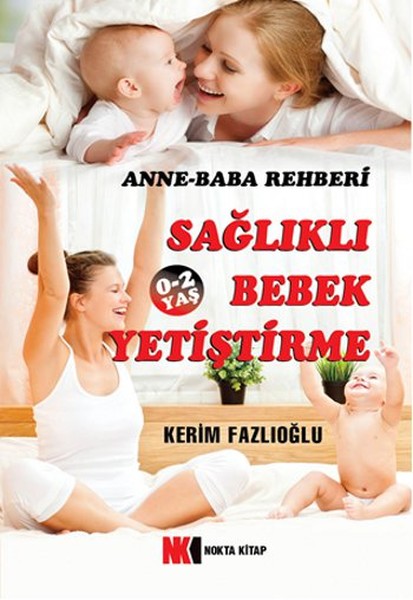 Sağlıklı Bebek Yetiştirme kitabı