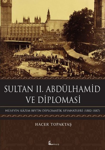 Sultan 2. Abdülhamit Ve Diplomasi kitabı