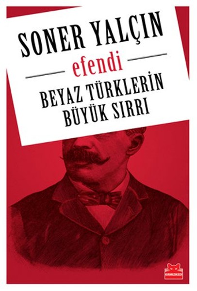 Beyaz Türklerin Büyük Sırrı- Efendi kitabı