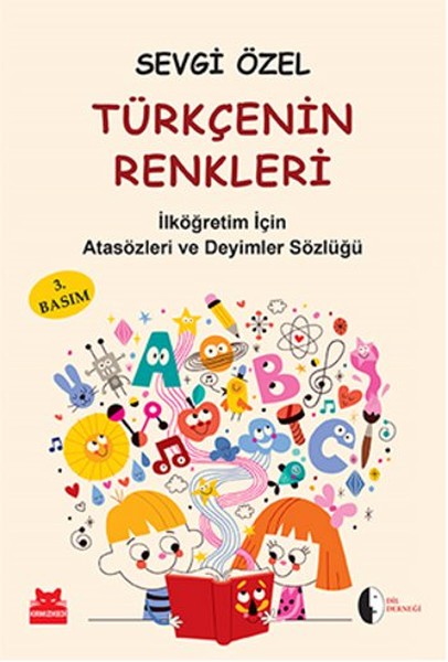 Türkçenin Renkleri İlköğretim İçin Atasözleri Ve Deyimler Sözlüğü kitabı