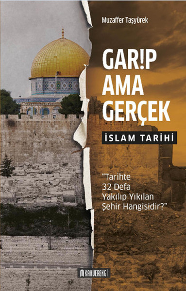 Garip Ama Gerçek - İslam Tarihi kitabı