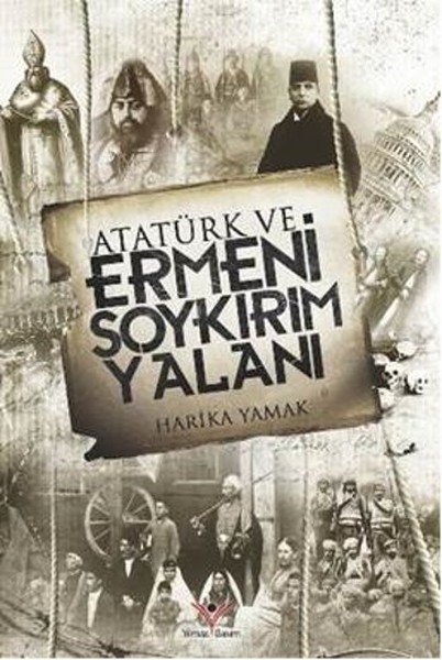Atatürk Ve Ermeni Soykırım Yalanı kitabı