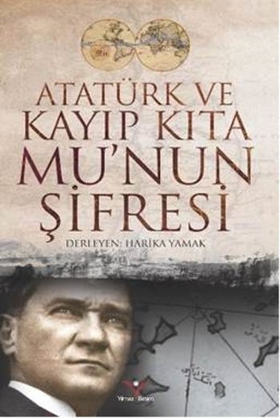 Atatürk Ve Kayıp Kıta Mu'nun Şifresi kitabı