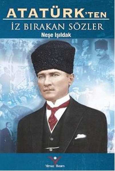 Atatürk'ten İz Bırakan Sözler kitabı