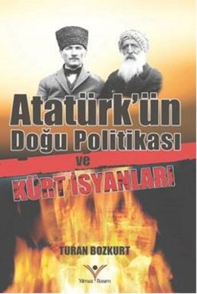 Atatürk'ün Doğu Politikası Ve Kürt İsyanları kitabı